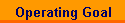 Operating Goal