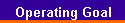 Operating Goal
